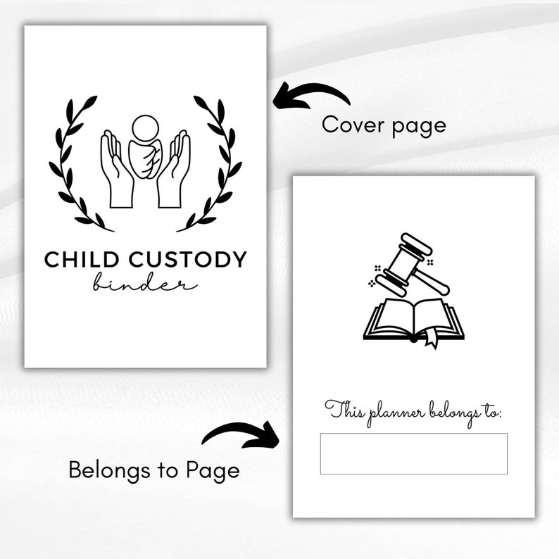 May include: A white Child Custody Binder cover page with a black illustration of hands cradling a baby, surrounded by a laurel wreath. The text "CHILD CUSTODY binder" is below. The belongs to page has a gavel over an open book.