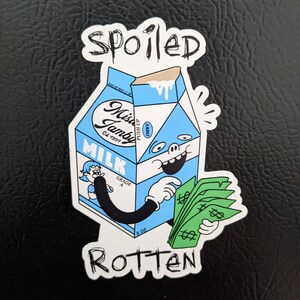 Spoiled Rotten | 4 Inch Magnet