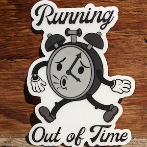 Out Of Time | Transparent Vinyl Sticker