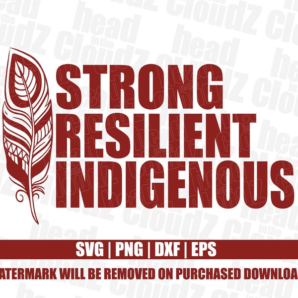 Strong Resilient Indigenous SVG | PNG | Indigenous Svg | Indigenous Png | Indigenous Peoples Day Svg | Native Canadian Svg | Canadian Svg