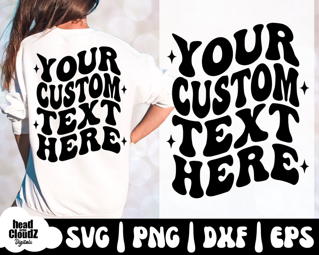 Your Custom Text Here Svg Png Dxf Eps Custom Wavy Text Retro Text ...