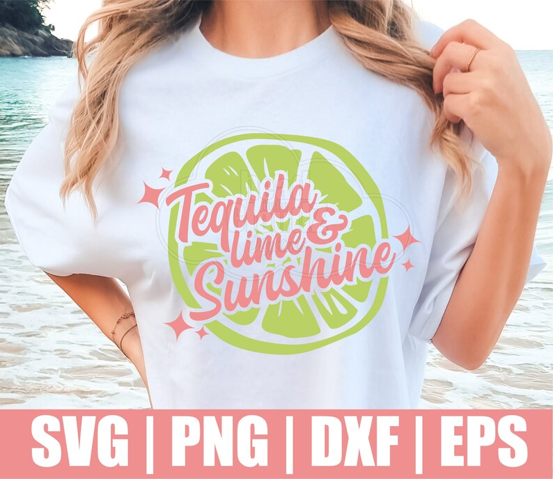Tequila Lime & Sunshine SVG Tequila Lime and Sunshine PNG Etsy