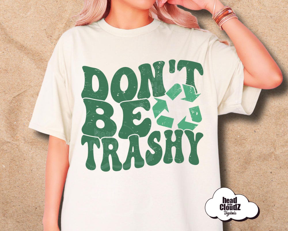 Snorider Design Don'T Be Trashy Svg | Don'T Be Trashy Png | Earth Day Svg | Earth Day Png | Earth Day 2025 Svg | Earth Day 2025 Png | Happy Earth Day