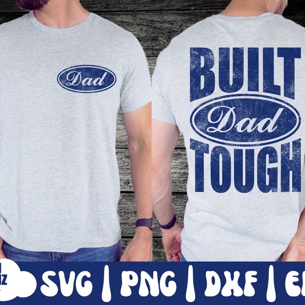 Built Dad Tough SVG | Built Dad Tough PNG | Dad Svg | Dad Png | Fathers Day Svg | Fathers Day Png | Father Svg | Father Png | Dad Gift