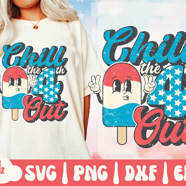 Chill The 4th Out SVG | Chill The 4th Out PNG | 4th of July Svg | 4th of July Png | Funny 4th of July | Independence Day | Retro 4th of July