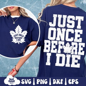 Nur einmal, bevor ich sterbe PNG | SVG | Lustiges Hockeyspieler | Eishockey Saison | Toronto | Eishockey | Hockey Vibes | Es ist Die Saison