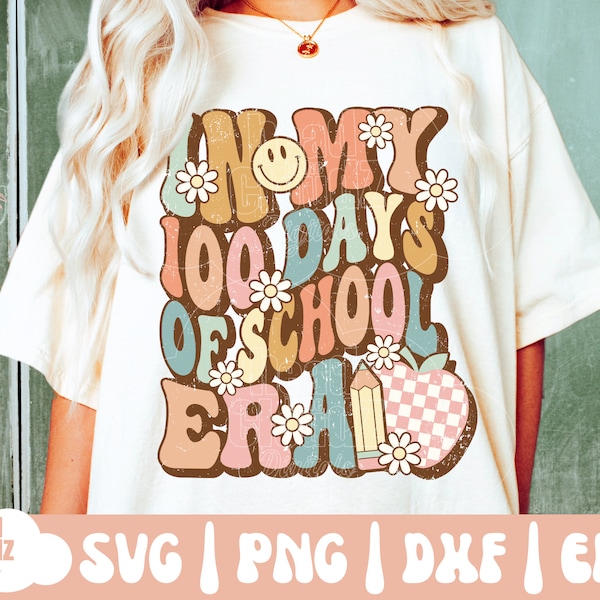 In My 100 Days of School Era SVG | PNG | 100 Days of School Svg | 100 Days of School Png | School Svg | School Png | Retro School Svg | Png