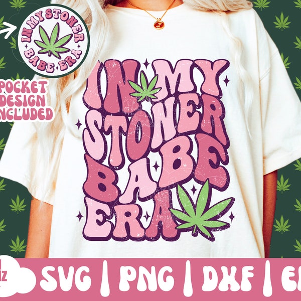 In My Stoner Babe Era SVG | In My Stoner Babe Era PNG | Stoner Babe Svg | Png | 420 Svg | 420 Png | 420 Vibes | High Maintenance