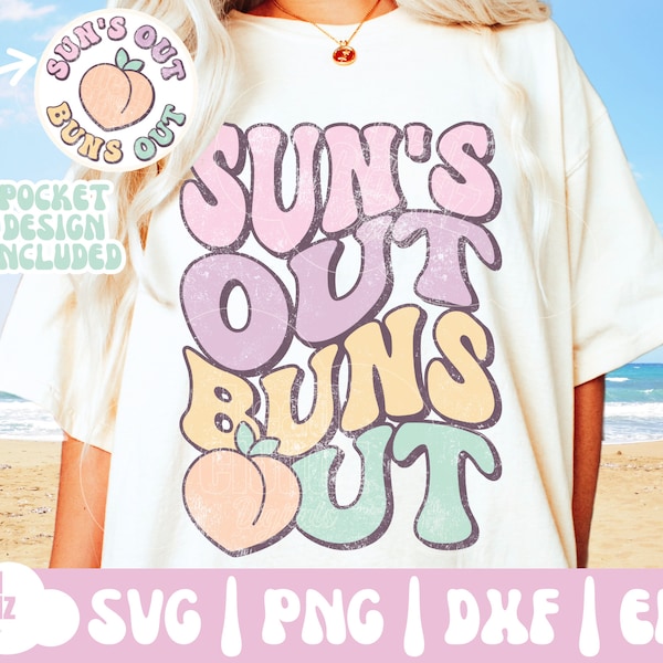Sun's Out Buns Out SVG | Sun's Out Buns Out PNG | Summer Vibes Svg | Summer Vibes Png | Summer Vacation Svg | Summer Vacation Png