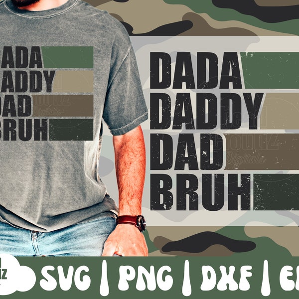 Dada Daddy Dad Bruh SVG | Dada Daddy Dad Bruh PNG | Dad Svg | Dad Png | Fathers Day Svg | Fathers Day Png | Father Svg | Father Png | Daddy