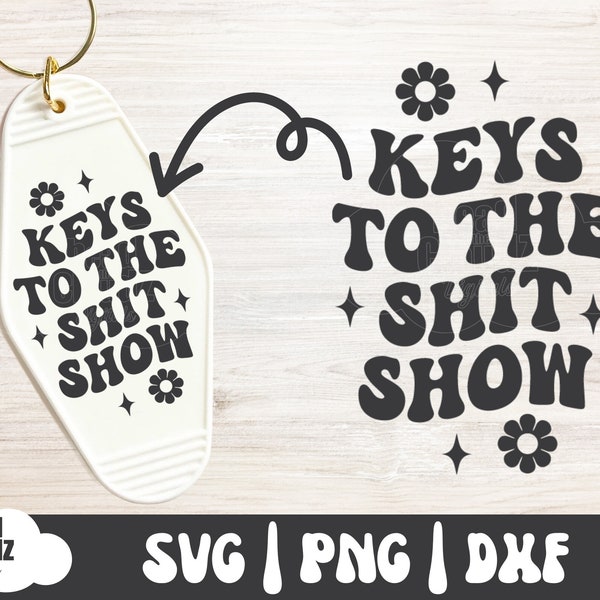 Keys To The Shit Show SVG | PNG | DXF | Retro Motel Keychain Svg | Retro Motel Keychain Png | Keychain Svg | Keychain Png | Funny Keychain