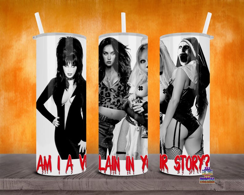 Gothic Horror Movie Females Tumbler Sublimation Wrap Am I A Villain