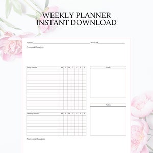 May include: A printable weekly planner with sections for daily and weekly habits, goals, notes, and space for a mantra and pre- and post-week thoughts.