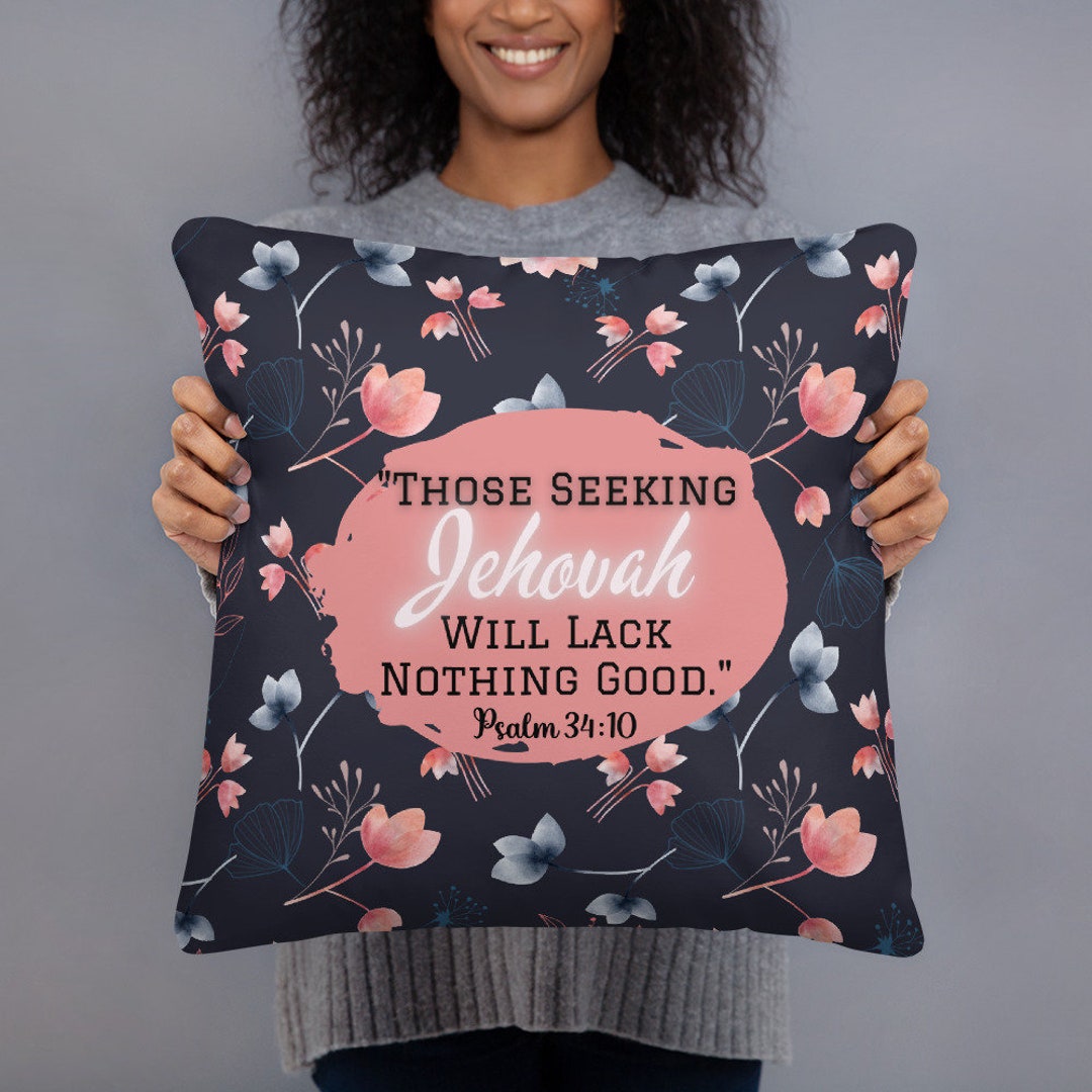 JW Year Text 2022 Pillow JW Gifts Those Seeking Jehovah Will Lack
