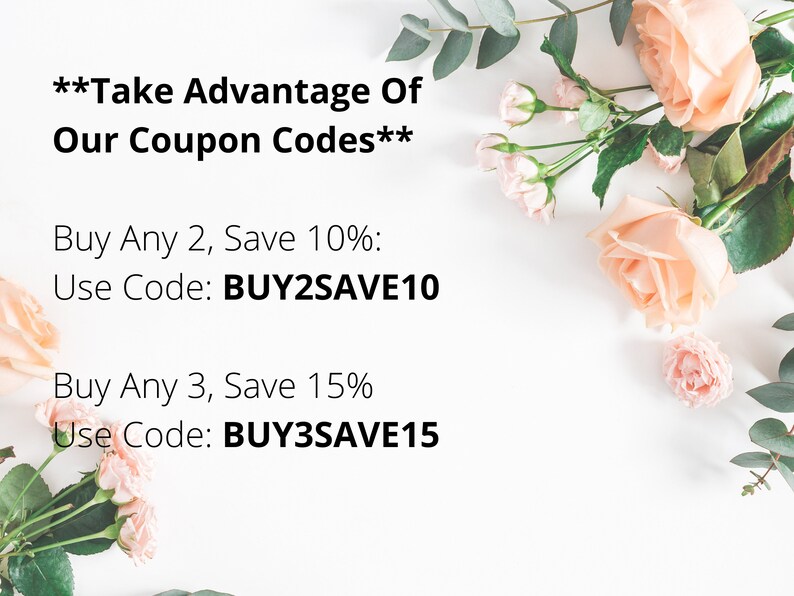 Puede incluir: Un fondo blanco con flores rosas y hojas verdes. El texto dice: **Take Advantage Of Our Coupon Codes** Buy Any 2, Save 10%: Use Code: BUY2SAVE10 Buy Any 3, Save 15% Use Code: BUY3SAVE15
