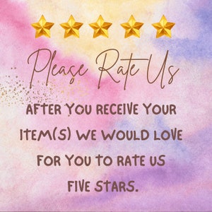 May include: A watercolor background with five gold stars and the text "Please Rate Us After You Receive Your Item(S) We Would Love For You To Rate Us Five Stars."