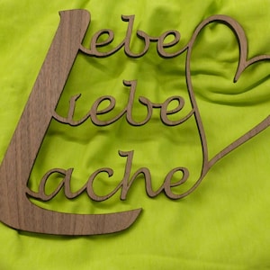 Schriftzug Lebe Liebe Lache Nussbaum Schild Geschenk Deko HDF Zuhause 27x20 cm