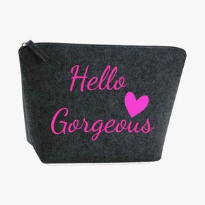 Hello Gorgeous Cosmetic Bag - Make Up Bag - Make up - Positive Message Cosmetic Bag - Gifts - Motivational Gift - Gorgeous - Gifts for Her