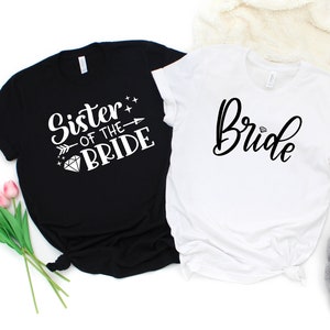 Bachelorette Party T- Shirt, sister of the bride shirt, Bridal Party Shirts