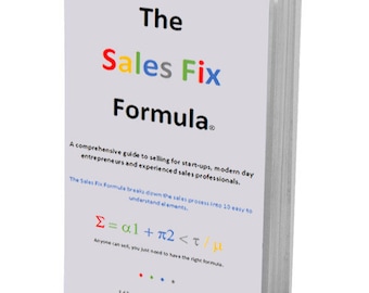 The Sales Fix Formula - A Guide To Sales And Successful Selling - Ebook |marketing self help book | quick guide to selling more download now