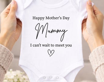 Happy Mother’s Day Mummy Baby Grow, New Mum Gift from Bump, I Can’t Wait to Meet You, Mum To Be Gift