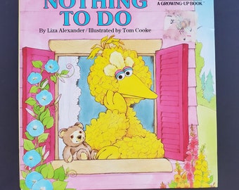 A Golden Book - Sesame Street Growing-Up Book - Nothing to Do by Liza Alexander - 1988