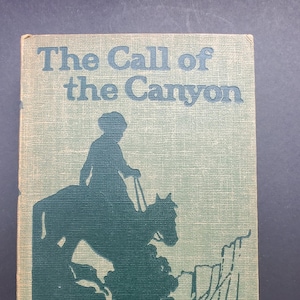 Zane Grey The Call of the Canyon - 1924 Hardback Edition