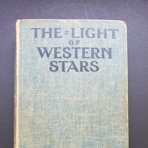 Zane Grey The Light of Western Stars - 1942, hardcovereditie