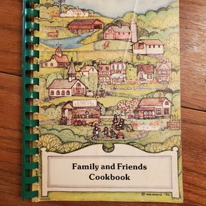 Family and Friends Cookbook - 1985