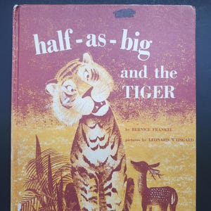 Half-as-Big and the Tiger by Bernice Frankel - 1961 Hardback