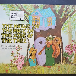 The House in the Hole in the Side of the Tree by V. Glbert Beers - Wonder World Books 1973