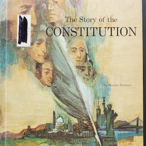 The Story of the Constitution by Marilyn Prolman - A 1969 Cornerstones of Freedom Book