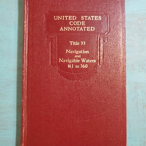 アメリカ合衆国法典注釈: タイトル 33 航行および航行水域 1-360 セクション - 1957 年版
