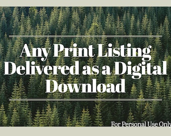 Any Print Listing Delivered as a Digital Download! | Forestscapes Home