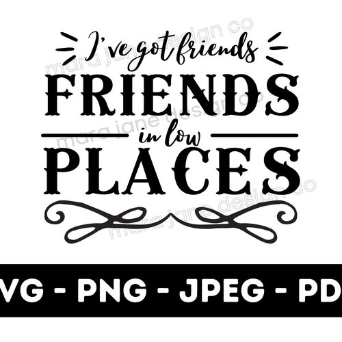 I've Got Friends in Low Places Lyrics. County Music. Cut | Etsy