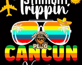 Straight Trippin' Cancun for Dark Colors, Vacation, PNG