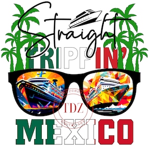Straight Trippin&#39; Mexico Cruise, Vacation, PNG