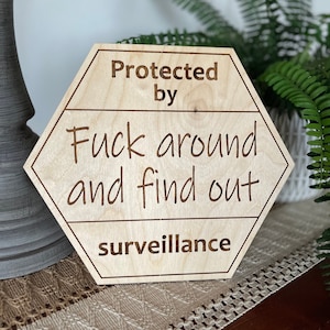 Funny Surveillance Sign: Laser Engraved Gag Gift