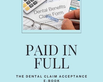 Paid In Full: The Dental Claim Acceptance E-Book