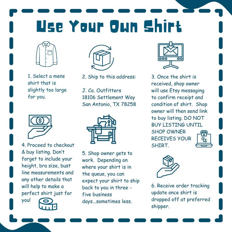 Peut inclure: Graphique bleu sarcelle et blanc avec des instructions intitul&eacute;es "Use Your Own Shirt". Les &eacute;tapes comprennent la s&eacute;lection d'une chemise, son exp&eacute;dition &agrave; une adresse et la r&eacute;ception d'une commande personnalis&eacute;e. Le texte comprend &eacute;galement l'adresse de la boutique.
