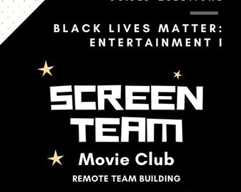 バーチャルチームビルディングガイド | ブラック・ライブズ・マター: エンターテイメント | 映画クラブ