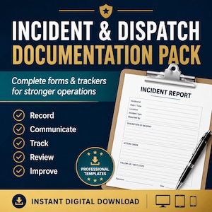 May include: A digital document pack titled INCIDENT & DISPATCH DOCUMENTATION PACK featuring a clipboard with an INCIDENT REPORT form, a black pen, and a list of operational steps including Record, Communicate, Track, Review, and Improve.