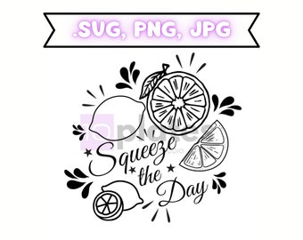 Arquivo SVG de limão, camiseta de limão svg, Squeeze the day svg, SVG inspirador, Silhueta SVG com tema de limão fofo, Clipart Vector Cricut Cut