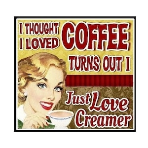 Funny Coffee Gifts Love Creamer Retro Office Magnet