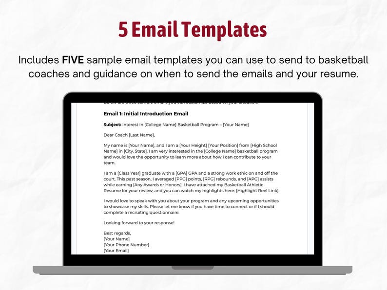 How to Get Recruited for College Basketball – Resume + Email Templates. Includes FIVE sample email templates you can use to send to basketball coaches and guidance on when to send your basketball recruitment emails and your athletic resume.