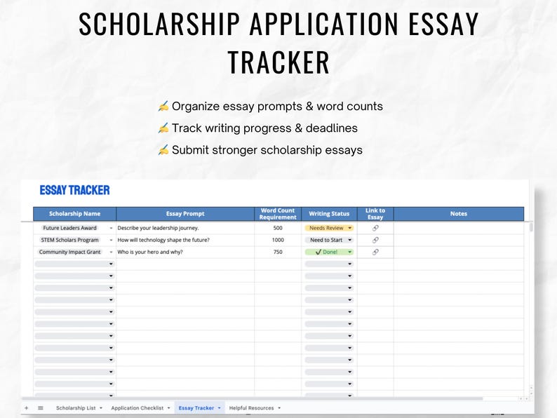 May include: A blue and white spreadsheet with the title "Scholarship Tracker Spreadsheet" and the subtitle "Essay Tracker". The spreadsheet is divided into columns with headings such as "Scholarship Name", "Essay Prompt", "Word Count Requirement", "Writing Status", "Link to Essay", and "Notes".