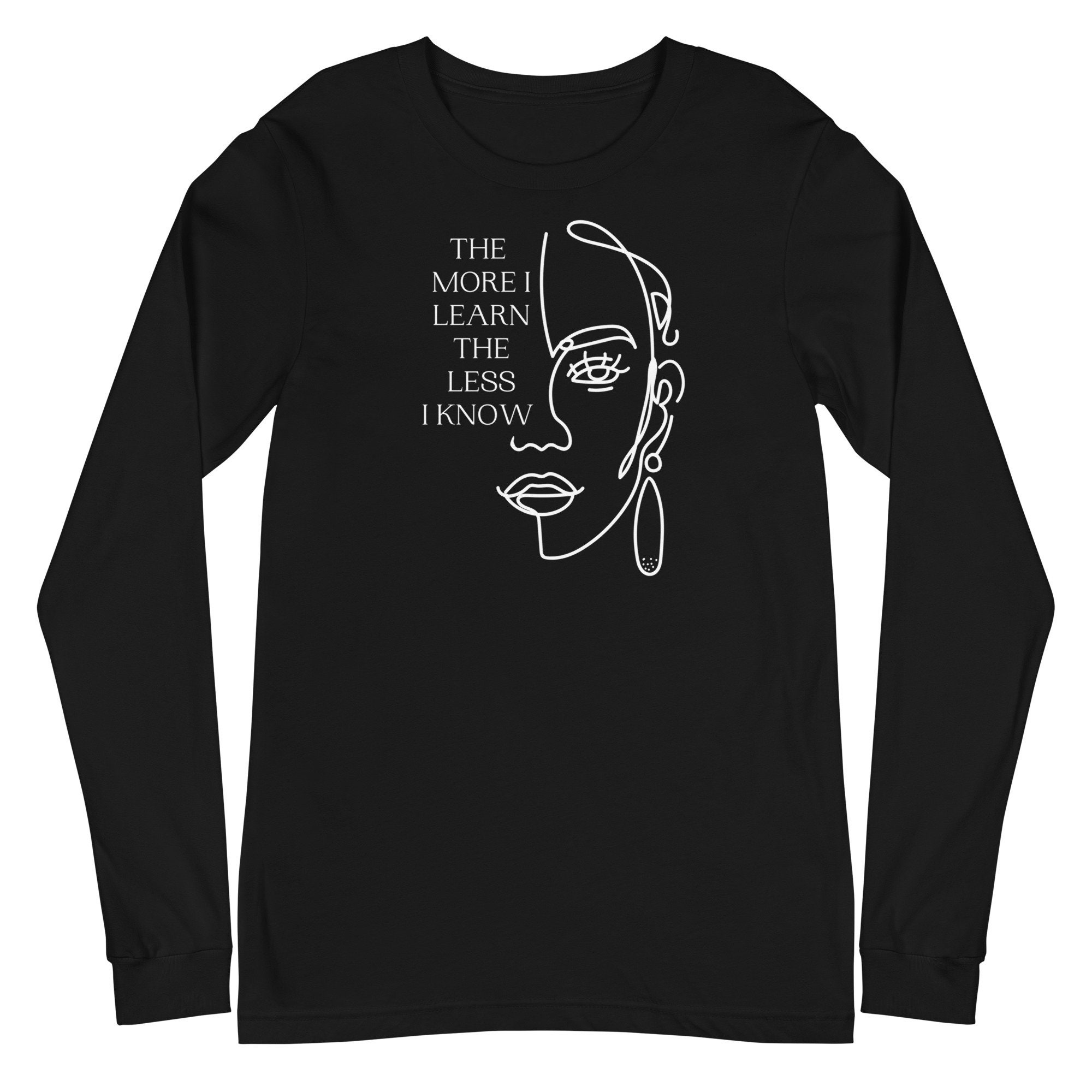 The More I Learn the Less I Know Long Sleeve - Etsy