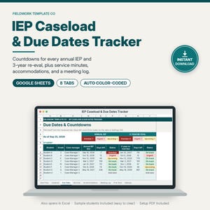 May include: A digital IEP Caseload & Due Dates Tracker template for Google Sheets. The interface displays a spreadsheet with columns for student names, grades, case managers, annual IEP dates, and 3-year re-evaluations with color-coded status cells.
