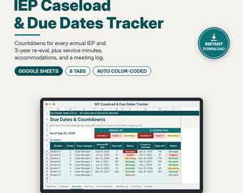 May include: A digital IEP Caseload & Due Dates Tracker template for Google Sheets. The interface displays a spreadsheet with columns for student names, grades, case managers, annual IEP dates, and 3-year re-evaluations with color-coded status cells.