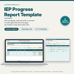 May include: An IEP Progress Report Template for Google Sheets and printable PDF. The digital interface displays a report status dashboard and a detailed student progress report with columns for goals, codes, and comments for up to 6 periods.